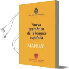 Nueva Gramatica de la Lengua Espanola Manual Audiobook download free by Real Academia De La Lengua Espanola