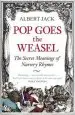 Audiobook Pop Goes the Weasel: The Secret Meanings of Nursery Rhymes author Albert Jack
