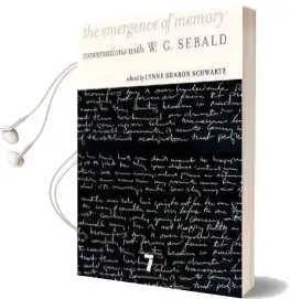 The Emergence of Memory: Conversations With W.G. Sebald Audiobook download free by Lynne Sharon Schwartz