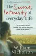 Audiobook The Secret Intensity of Everyday Life author William Nicholson