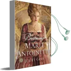 Becoming Marie Antoinette Audiobook download free by Juliet Grey
