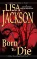 Audiobook Born to die author Lisa Jackson