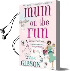 Mum on the run Audiobook download free by Fiona Gibson