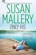 Audiobook Only his author Susan Mallery