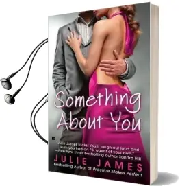 Something About you Audiobook download free by Julie James