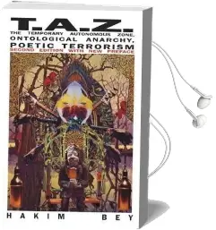 Taz: The Temporary Autonomous Zone, Ontological Anarchy, Poetic Terrorism Audiobook download free by Hakim Bey