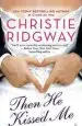 Audiobook Then he Kissed me author Christie Ridgway