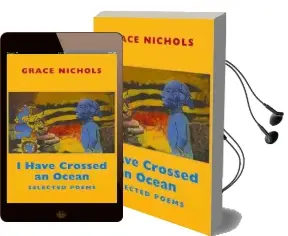 I Have Crossed an Ocean: Selected Poems Audiobook download free by Grace Nichols