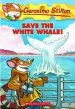 Audiobook Save the White Whale! author Geronimo Stilton
