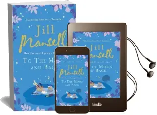 To the Moon and Back: An Uplifting Tale of Love, Loss and new Beginnings Audiobook download free by Jill Mansell