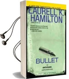 Bullet: An Anita Blake, Vampire Hunter Novel Audiobook download free by Laurell K Hamilton