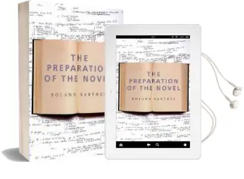 The Preparation of the Novel: Lecture Courses and Seminars at the College de France (1978-1979 and 1979-1980) Audiobook download free by Roland Barthes