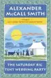 Audiobook The Saturday big Tent Wedding Party author Professor Of Medical Law Alexander Mccall Smith