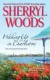 Audiobook Waking up in Charleston author Sherryl Woods