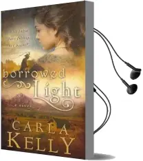 Borrowed Light Audiobook download free by Carla Kelly