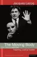Audiobook The Moving Body (le Corps Poetique): Teaching Creative Theatre author Jacques Lecoq