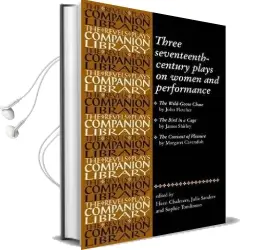 Three Seventeenth-Century Plays on Women and Performance Audiobook download free by Paul Edmondson