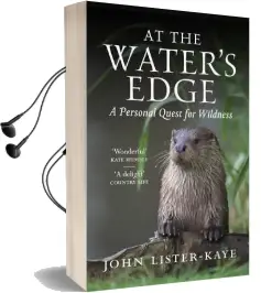 At the Water'S Edge: A Walk in the Wild Audiobook download free by John Lister Kaye