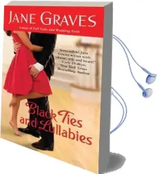 Black Ties and Lullabies Audiobook download free by Jane Graves