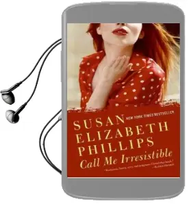 Call me Irresistible: A Novel Audiobook download free by Susan Elizabeth Phillips