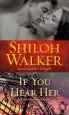 Audiobook If you Hear her: A Novel of Romantic Suspense author Shiloh Walker
