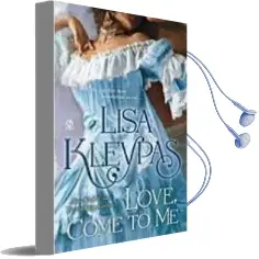 Love, Come to me Audiobook download free by Lisa Kleypas