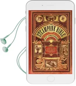 Steampunk Bible: An Illustrated Guide to Imaginary Airshipsetc. Audiobook download free by S. J. Chambers