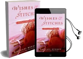 Wishes and Stitches: A Cypress Hollow Yarn Book 3 Audiobook download free by Rachael Herron