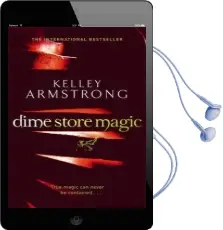 Dime Store Magic: Number 3 in Series Audiobook download free by Kelley Armstrong