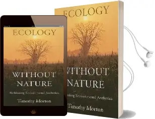 Ecology Without Nature: Rethinking Environmental Aesthetics Audiobook download free by Timothy Morton