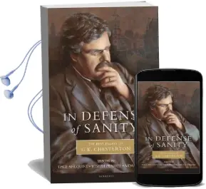 In Defense of Sanity: The Best Essays of G.K. Chesterton Audiobook download free by Dale Ahlquist