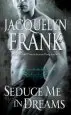 Audiobook Seduce me in Dreams: A Three Worlds Novel author Jacquelyn Frank