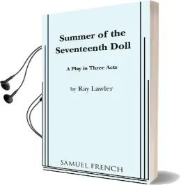 Summer of the Seventeenth Doll: A Play in 3 Acts Audiobook download free by Ray Lawler