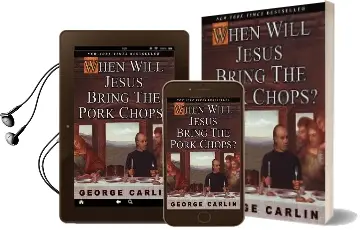 When Will Jesus Bring the Pork Chops? Audiobook download free by George Carlin