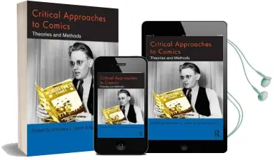 Critical Approaches to Comics: Theories and Methods Audiobook download free by Matthew J. Smith