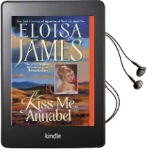 Kiss me, Annabel Audiobook download free by Eloisa James