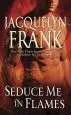 Audiobook Seduce me in Flames author Jacquelyn Frank