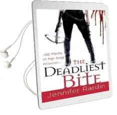 The Deadliest Bite: Jaz Parks Series: Book 8 Audiobook download free by Jennifer Rardin