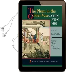The Plum in the Golden Vase or, Chin P'Ing Mei, Volume Three: The Aphrodisiac Audiobook download free by David Tod Roy