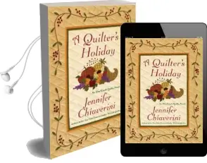 A Quilter'S Holiday: An elm Creek Quilts Novel Audiobook download free by Jennifer Chiaverini