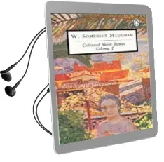 Maugham w. Somerset: Collected Short Stories: Vol 1: Collected Short Stories: Collected Short Stories Audiobook download free by Maugham W. Somerset