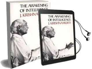 The Awakening of Intelligence Audiobook download free by J. Krishnamurti