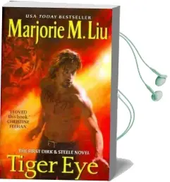 Tiger eye: The First Dirk & Steele Novel Audiobook download free by Marjorie M. Liu