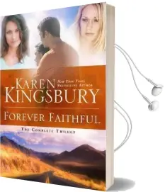 Forever Faithful Trilogy: Waiting for Morning; Moment of Weakness; Halfway to Forever Audiobook download free by Karen Kingsbury