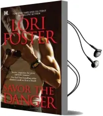 Savor the Danger Audiobook download free by Lori Foster