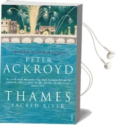 Thames: Sacred River Audiobook download free by Peter Ackroyd