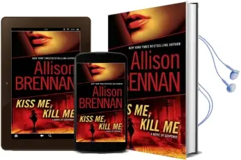 Kiss me, Kill me: A Novel of Suspense Audiobook download free by Allison Brennan