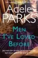 Audiobook Men I'Ve Loved Before: An Unputdownable Tale of Modern-Day Marriage author Adele Parks
