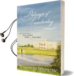The Darcys of Pemberley: The Continuing Story of Jane Austen'S Pride and Prejudice Audiobook download free by Shannon Winslow