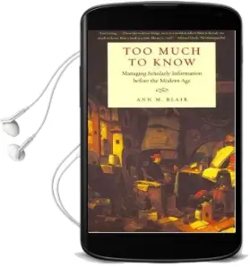 Too Much to Know: Managing Scholarly Information Before the Modern age Audiobook download free by Ann M. Blair